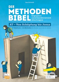 Die Methodenbibel AT - Von Schöpfung bis Josua - Sara Schmidt - ebook
