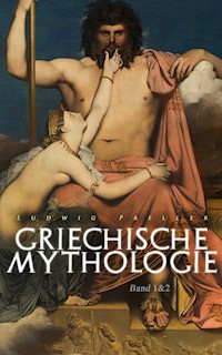 Griechische Mythologie (Band 1&2) - Ludwig Preller - ebook