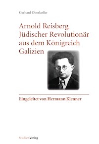 Arnold Reisberg. Jüdischer Revolutionär aus dem Königreich Galizien - Gerhard Oberkofler - ebook