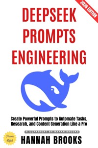 Deepseek Prompts Engineering: - Hannah Brooks - ebook