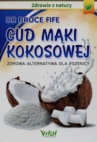 Cud mąki kokosowej - Fife Bruce - książka