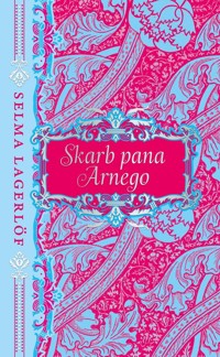 Skarb pana Arnego - Selma Lagerlöff - ebook + książka