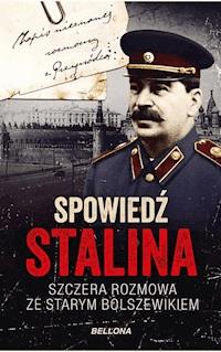 Spowiedź Stalina. Szczera rozmowa ze starym bolszewikiem - Christopher Macht - ebook