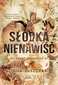Słodka nienawiść. Tom 2 - Inga Juszczak - ebook