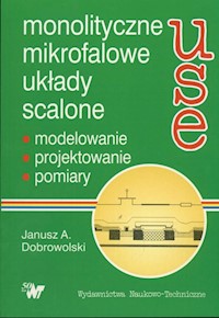 Monolityczne mikrofalowe układy scalone - Dobrowolski Janusz - książka