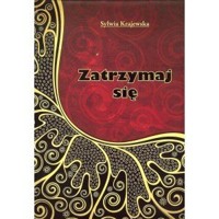 Zatrzymaj się - Sylwia Krajewska - książka
