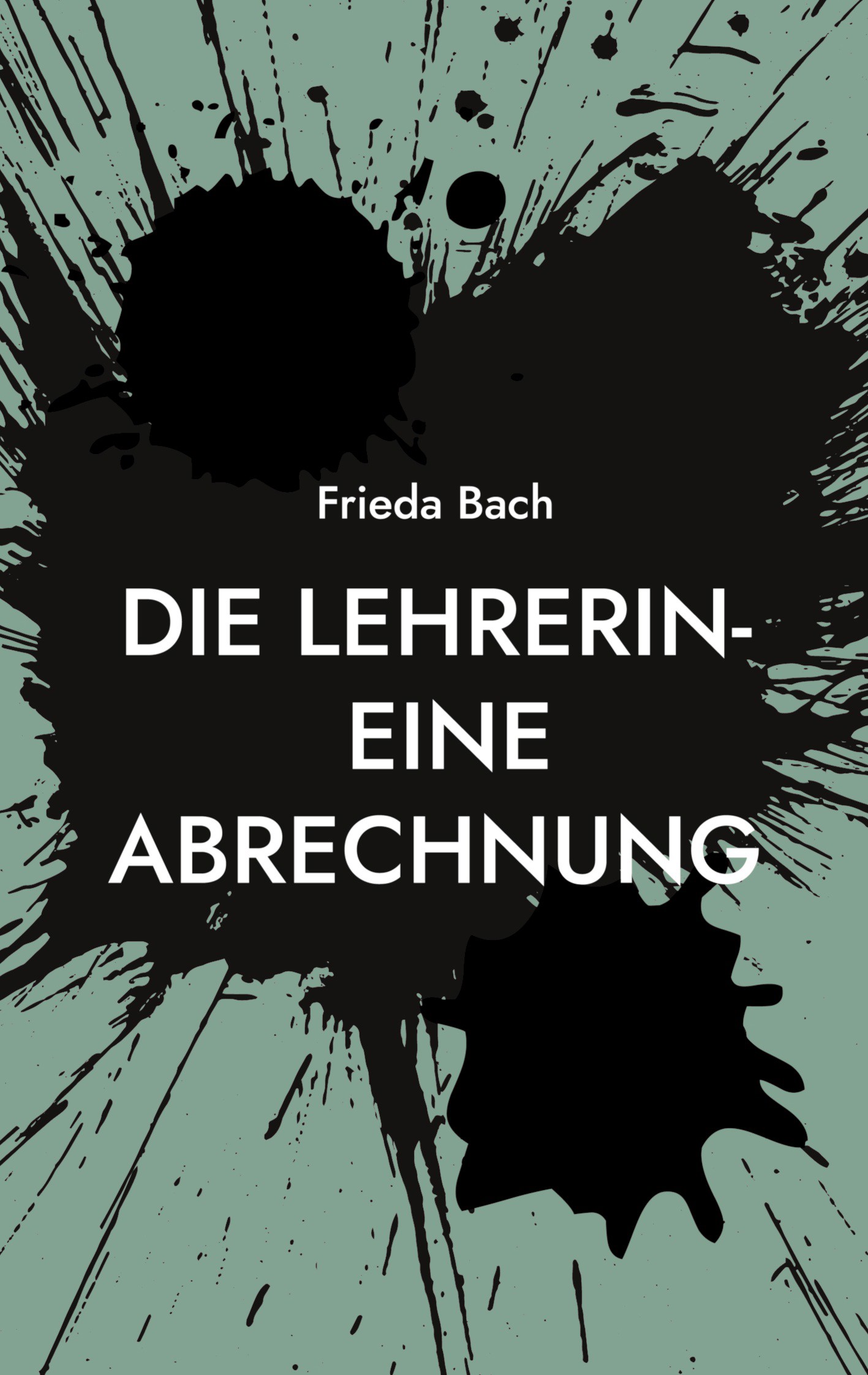 Die Lehrerin- eine Abrechnung