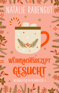 Weihnachtsrezept gesucht - Natalie Rabengut - ebook