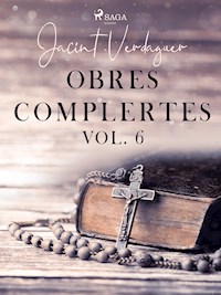 Obres complertes. Vol. 6 - Jacint Verdaguer i Santaló - ebook
