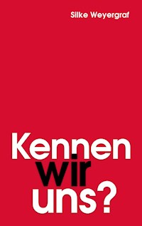 Kennen wir uns? - Silke Weyergraf - ebook