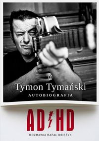 ADHD - Tymański Tymon, Księżyk Rafał - książka