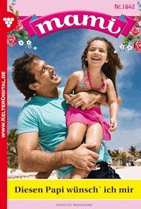 Diesen Papi wünsch' ich mir - Annette Mansdorf - ebook