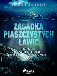 Zagadka piaszczystych ławic: Dziennik tajnej operacji na Morzu Północnym - Erskine Childers - ebook + audiobook