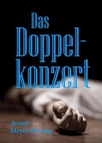 Das Doppelkonzert - Arnulf Meyer-Piening - ebook