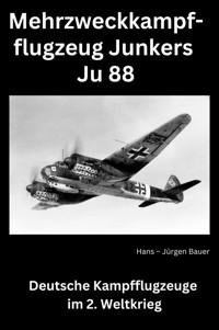 Mehrzweckkampfflugzeug Junkers Ju 88 - Hans-Jürgen Bauer - ebook