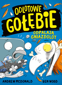 Odlotowe gołębie odpalają gniazdolot - Andrew McDonald, Ben Wood - ebook