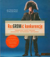 RozGROMić konkurencję - Polko Roman, Polko Paulina - książka