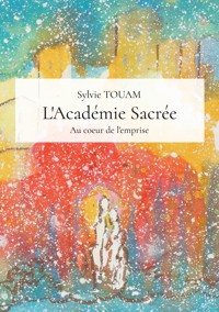 L'Académie Sacrée - Sylvie Touam - ebook