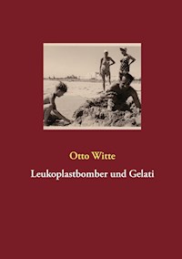 Leukoplastbomber und Gelati - Otto Witte - ebook