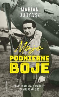 Moje podniebne boje - Marek Duryasz, Wojciech Duryasz - ebook + książka
