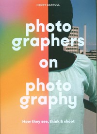 Photographers on Photography - Carroll Henry - książka