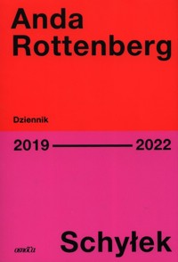 Schyłek Dziennik 2019-2022 - Anda Rottenberg - książka