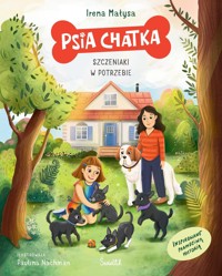 Psia Chatka. Szczeniaki w potrzebie - Małysa Irena - ebook + książka