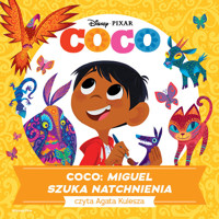 Coco. MIGUEL SZUKA NATCHNIENIA -  - audiobook