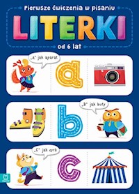 Pierwsze ćwiczenia w pisaniu LITERKI Od 6 lat -  - książka