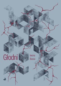 Głodni - Iwona Bassa - ebook + książka