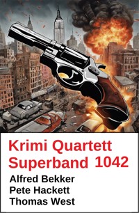 Krimi Quartett Superband 1042 - Alfred Bekker - ebook