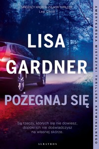 Pożegnaj się. Cykl z Quincy & Rainie. Tom 2 - Lisa Gardner - ebook + audiobook + książka