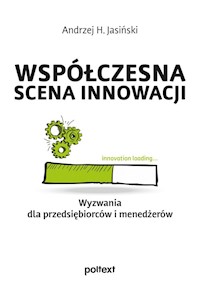 Współczesna scena innowacji. - Jasiński Andrzej H. - książka