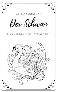 Der Schwan - Zelda Carascar - ebook