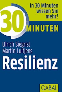 30 Minuten Resilienz - Ulrich Siegrist - ebook