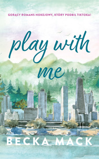 Play with Me - Mack Becka - ebook