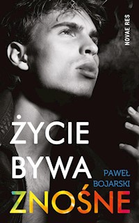 Życie bywa znośne - Bojarski Paweł - książka