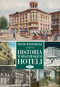 Historia warszawskich hoteli - Piotr Wierzbicki - ebook + książka