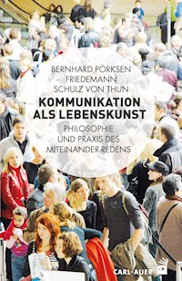 Kommunikation als Lebenskunst - Bernhard Pörksen - ebook