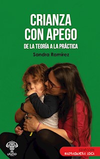 Crianza con apego - Sandra Ramírez - ebook