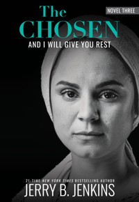 The Chosen: And I Will Give You Rest - Jerry B. Jenkins - ebook