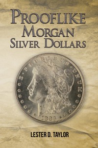 Prooflike Morgan Silver Dollars - Lester Taylor - ebook