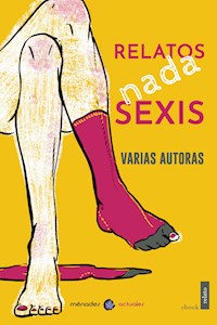 Relatos nada sexis - Alicia Gil Gómez - ebook