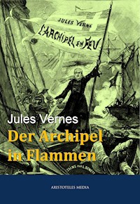 Der Archipel in Flammen - Jules Verne - ebook