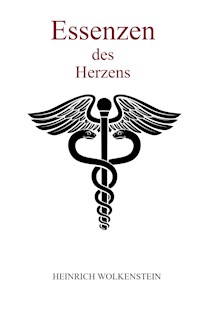 Essenzen des Herzens - Heinrich Wolkenstein - ebook