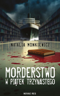 Morderstwo w piątek trzynastego - Monkiewicz Natalia - ebook