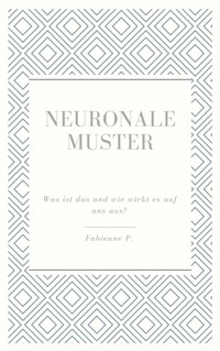 Neuronale Muster - Fabienne P. - ebook