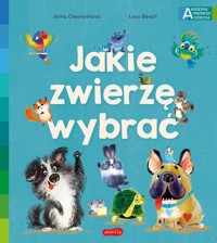 Jakie zwierzę wybrać - Beech Lucy - książka