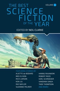 The Best Science Fiction of the Year: Volume 7 - Neil Clarke - ebook