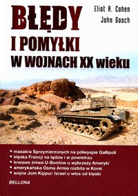 Błędy i pomyłki w wojnach XX wieku - Eliot A. Cohen, John Gooch - ebook